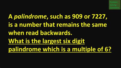 In this case, it will have 3 unique digits say X, Y and Z. . 6 digit palindrome number list